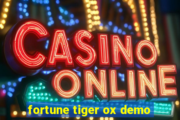 fortune tiger ox demo